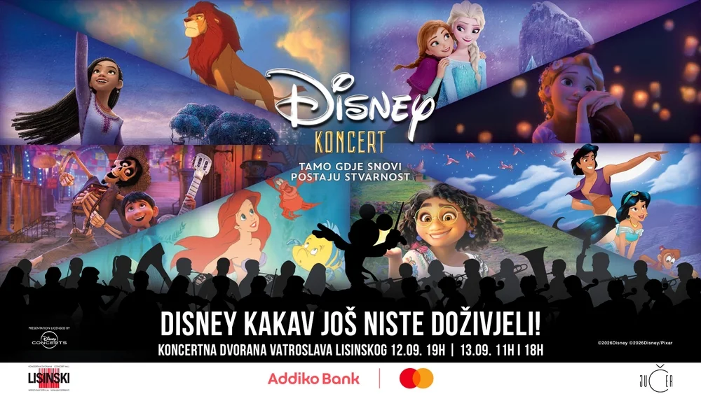 DISNEY KONCERT: TAMO GDJE SNOVI POSTAJU STVARNOST