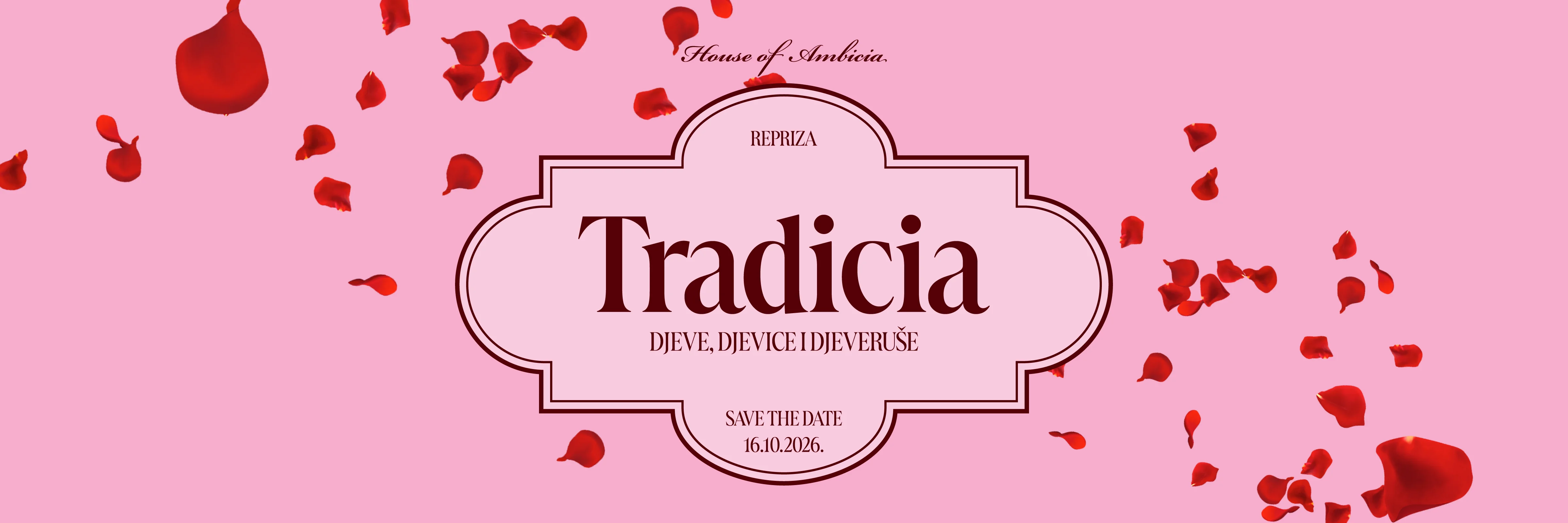 House of Ambicía predstavlja: TRADICÍA: Djeve, Djevice i Djeveruše + Premijera dokumentarnog filma: “Više od nastupa: Drag ispod šminke”