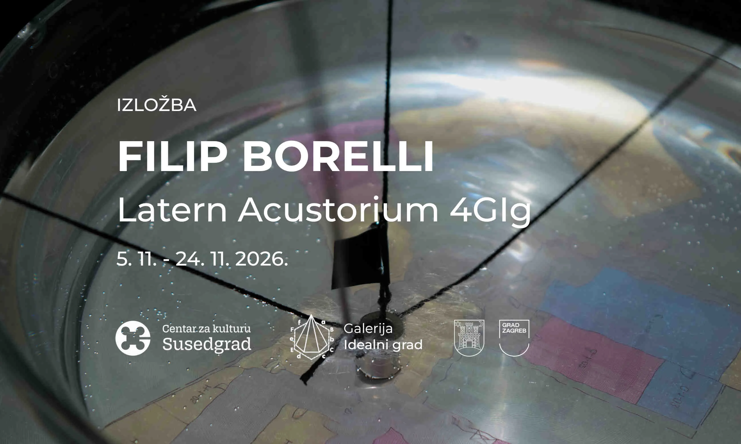 Izložba - Filip Borelli: Latern Acustorium 4GIg