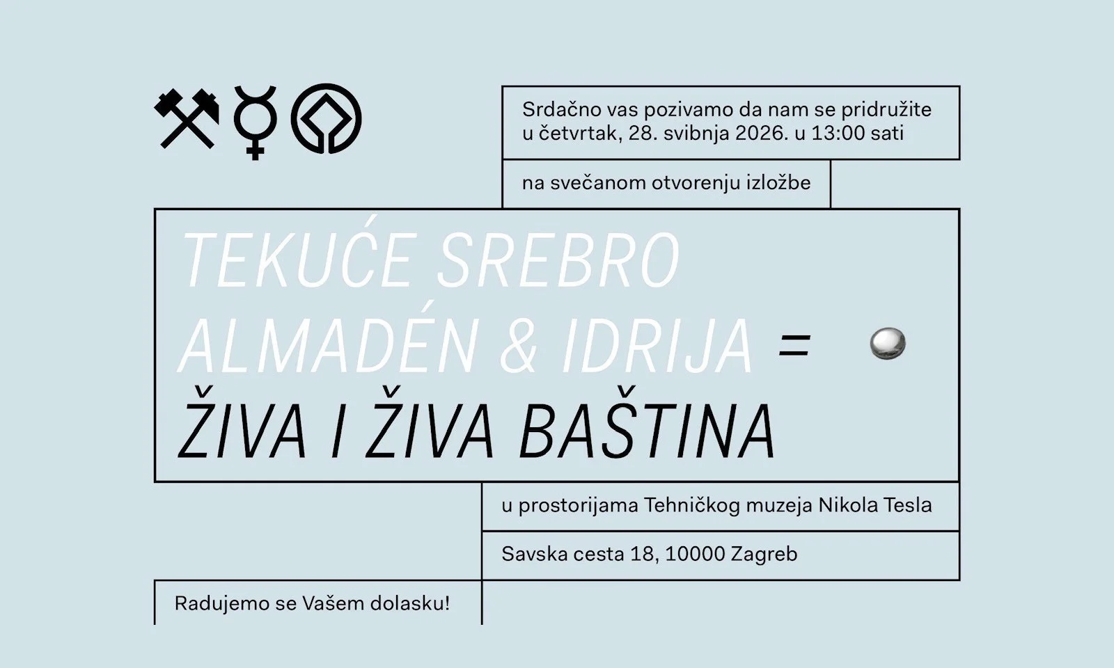 TEKUĆE SREBRO / ALMADÉN & IDRIJA = ŽIVA I ŽIVA BAŠTINA